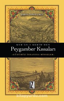 Kur'an-ı Kerim’den Peygamber Kıssaları - Şaban Özkavukçu