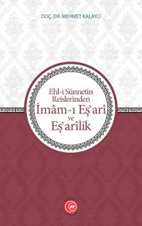 Ehl-i Sünnetin Reislerinden İmam-ı Eş‛ari ve Eş‛arik