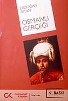 Osmanlı Gerçeği/ "Nizam-ı Alem"in Gayri Resmi Tarihi