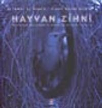 Hayvan Zihni (ciltli) / Hayvanlarda Akıl Yürütme ve Problem Çözme Becerisi Üzerine