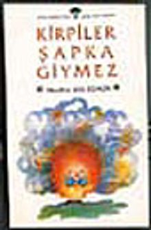 Kirpiler Şapka Giymez