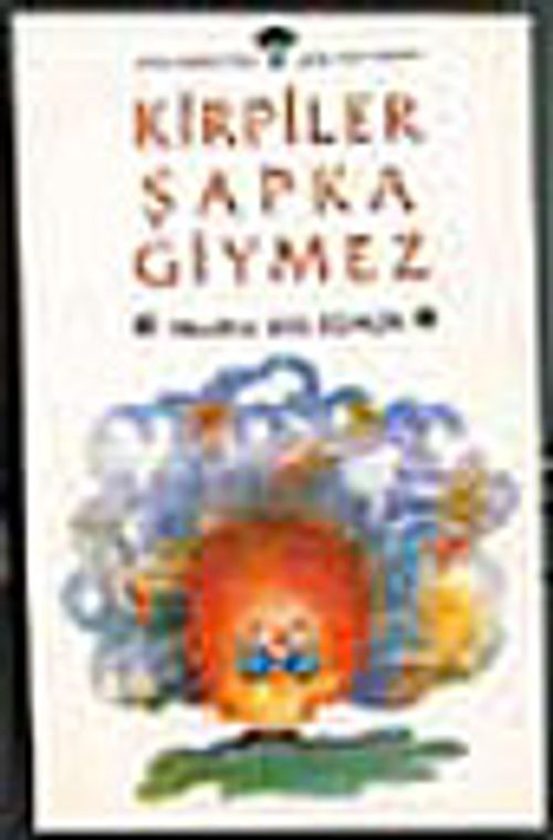 Kirpiler Şapka Giymez