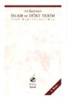 İslam ve Dört Terim / İlah-Rab-İbadet-Din