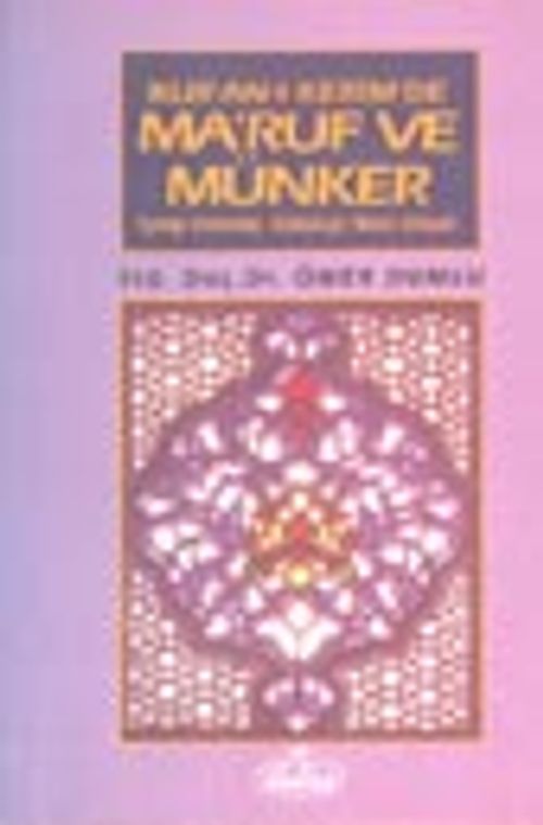 Kur'an-ı Kerim'de Ma'ruf ve Münker / İyiliği Emredip, Kötülüğe Mani Olmak