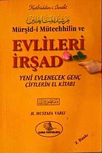 Mürşid-i Müteehhilin ve Evlileri İrşad & Yeni Evlenecek Genç Çiftlerin El Kitabı