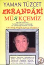 Ekrandaki Mürkçemiz