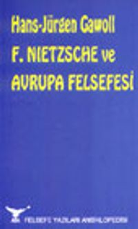 F. Nietzsche ve Avrupa Felsefesi