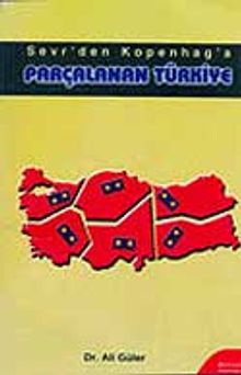 Sevr'den Kopenhag'a Parçalanan Türkiye