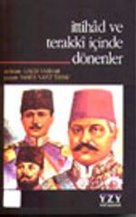 İttihad ve Terakki İçinde Dönenler