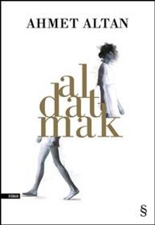 Aldatmak - Ahmet Altan