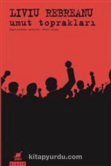 Umut Toprakları - Liviu Rebreanu