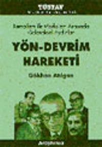 Kemalizm ile Marksizm Arasında Geleneksel Aydınlar Yön-Devrim Hareketi