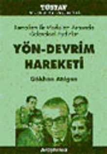 Kemalizm ile Marksizm Arasında Geleneksel Aydınlar Yön-Devrim Hareketi