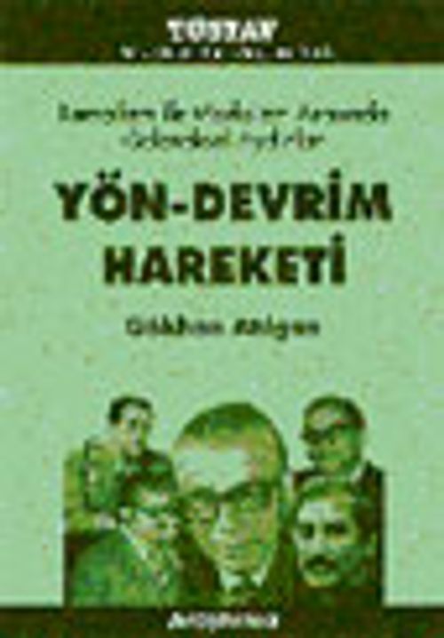 Kemalizm ile Marksizm Arasında Geleneksel Aydınlar Yön-Devrim Hareketi