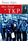 Alev, Duvar ve TKP