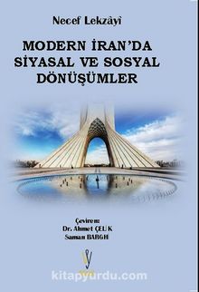 Modern İran’da Siyasal ve Sosyal Dönüşümler - Necef Lekzayi