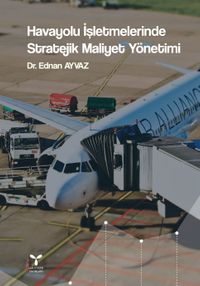 Havayolu İşletmelerinde Stratejik Maliyet Yönetimi