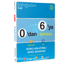 0'dan 6'ya Sayısal Konu Anlatımlı Soru Bankası - Kolektif