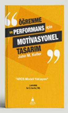 Öğrenme ve  Performans İçin Motivasyonel Tasarım