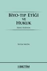 Biyo-Tıp Etiği ve Hukuk
