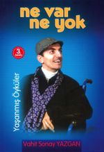 Ne Var Ne Yok & Yaşanmış Öyküler