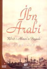 İbn Arabi / Kibriti Ahmer'in Peşinde