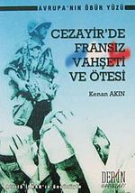 Cezayir'de Fransız Vahşeti Ve Ötesi