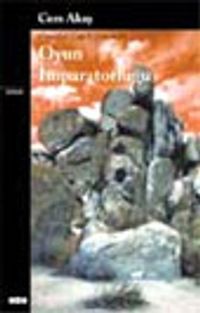 Olgunluk Çağı Üçlemesi III Oyun İmparatorluğu