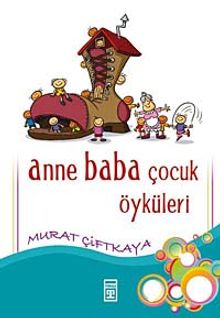 Anne Baba Çocuk Öyküleri