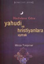 Hadislere Göre Yahudi ve Hristiyanlara Uymak
