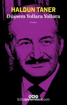 Düşsem Yollara Yollara - Haldun Taner