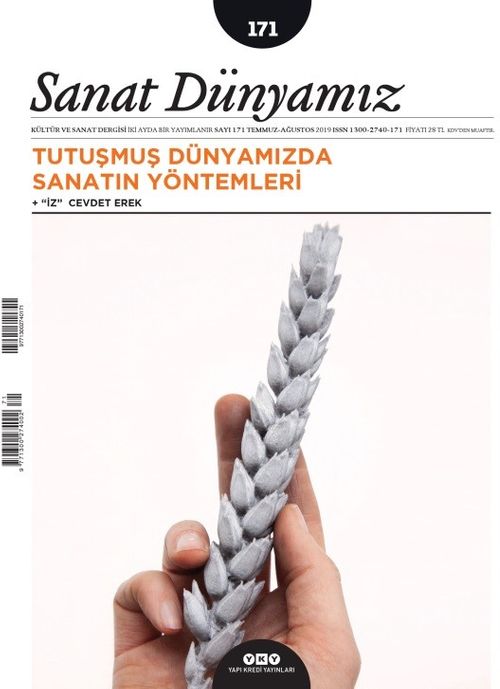 Sanat Dünyamız Üç Aylık Kültür ve Sanat Dergisi Sayı:171 Temmuz-Ağustos 2019