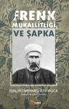 Frenk Mukallitliği ve Şapka (Osmanlıca Aslı ile Beraber)