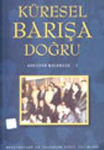 Küresel Barışa Doğru Kozadan Kelebeğe -3-