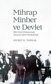 Mihrap, Minber ve Devlet Tek Parti Döneminde Diyanet İşleri Başkanlığı 