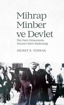 Mihrap, Minber ve Devlet Tek Parti Döneminde Diyanet İşleri Başkanlığı 