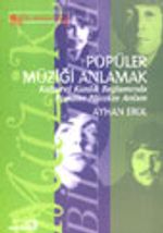 Popüler Müziği Anlamak Kültürel Kimlik Bağlamında Popüler Müzikte Anlam