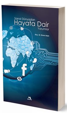 Sanal Dünyadan Hayata Dair Yorumlar