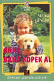 Anne, Bana Köpek Al