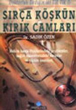 Sırça Köşkün Kırık Camları / Doktorluk Dediğin İki Tık Tık (I)