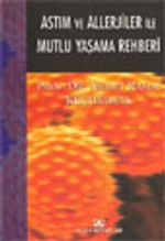 Astım ve Allerjiler İle Mutlu Yaşama Rehberi