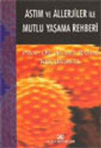 Astım ve Allerjiler İle Mutlu Yaşama Rehberi