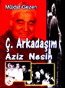 Ç. Arkadaşım Aziz Nesin