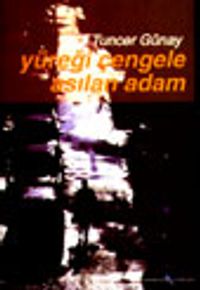 Yüreği Çengele Asılan Adam