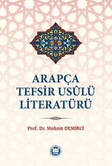 Arapça Tefsir Usulü Literatürü - Prof. Dr. Muhsin Demirci