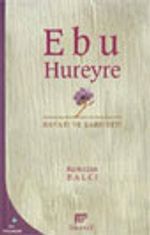 Ebu Hureyre / Hayatı ve Şahsiyeti