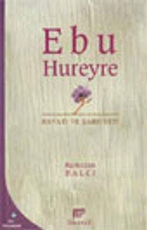 Ebu Hureyre / Hayatı ve Şahsiyeti