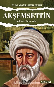 Akşemseddin / Mikrobu Bulan Alim - Ali Kuzu