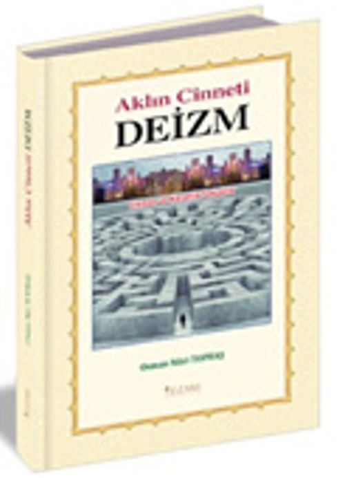 Aklın Cinneti Deizm & Çıkmaz ve Karanlık Sokaklar