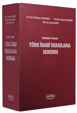 Açıklamalı İçtihatlı Türk İdari Yargılama Hukuku